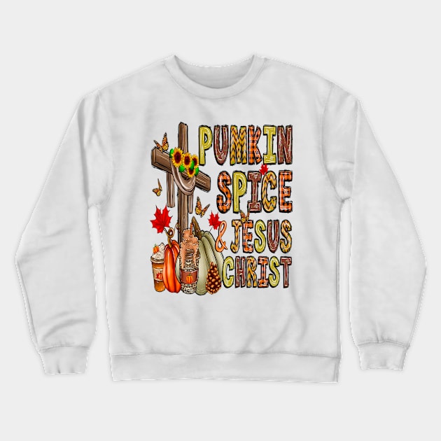 pumpkin spice and jesus christ Crewneck Sweatshirt by rhazi mode plagget